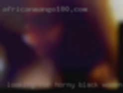 looking for horny black women